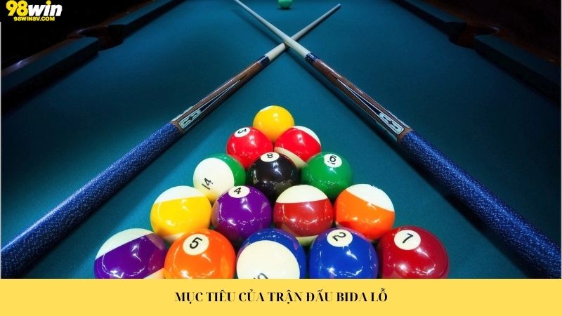 Mục tiêu của trận đấu bida lỗ 