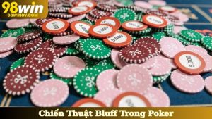Chiến Thuật Bluff Trong Poker